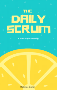 Buchtitel, The Daily Scrum is not a status meeting.
